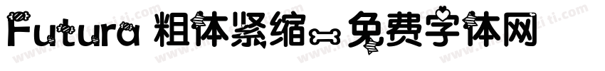 Futura 粗体紧缩字体转换